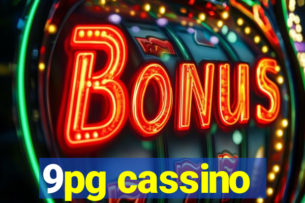 9pg cassino